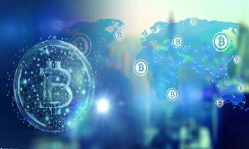 

TP钱包支持的公链选择指南：Bitcoin、Ethereum、Tron、Polygon的深入比较